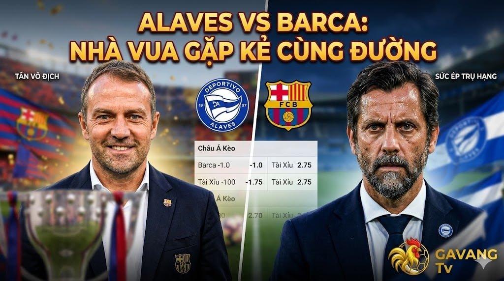 Nhận định tỷ lệ kèo trận Alaves vs Barca vòng 36 La Liga. Hình ảnh đối lập vị thế giữa HLV Hansi Flick (Barca) và HLV Quique Sanchez Flores (Alaves).