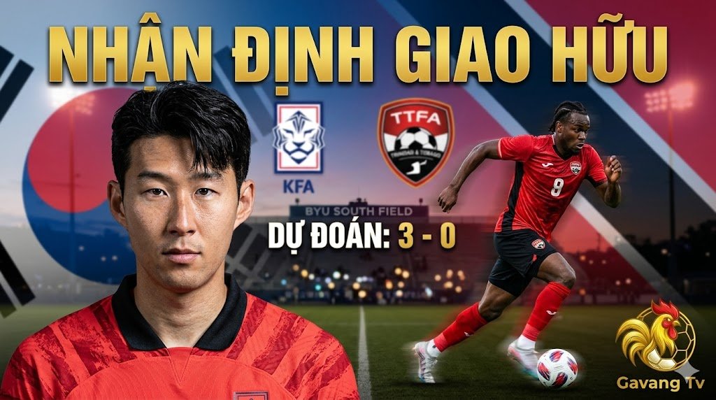 Hình ảnh nhận định trận đấu giao hữu giữa Hàn Quốc và Trinidad & Tobago, với điểm nhấn là màn đối đầu giữa hai ngôi sao Son Heung-min và Levi Garcia trên Gavang TV.
