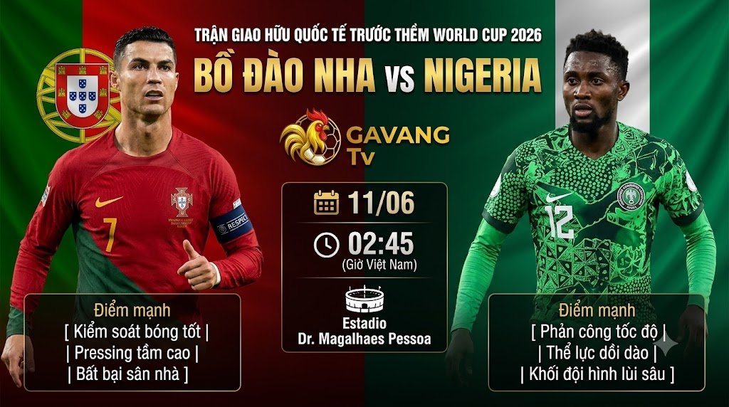 Anh bia nhan dinh tran dau giao huu quoc te giua Bo Dao Nha vs Nigeria tren Gavang TV