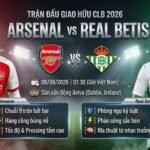 Nhận định trực tiếp bóng đá trận Arsenal vs Real Betis lúc 01h30 ngày 6/8 trên Gavang TV.