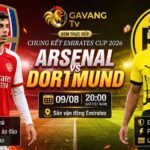 Nhận định và thông tin phát sóng trực tiếp trận chung kết Emirates Cup 2026 giữa Arsenal vs Borussia Dortmund trên Gavang TV.