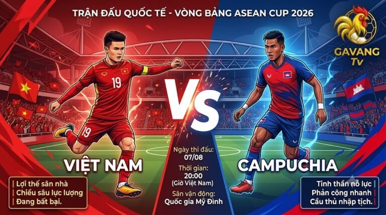 Ảnh bìa nhận định trận đấu Việt Nam vs Campuchia lúc 20h00 ngày 7/8 tại vòng bảng ASEAN Cup 2026 do Gavang TV cung cấp.